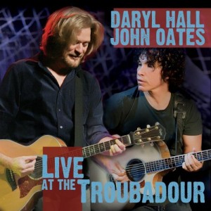 Daryl Hall & John Oates: Live at the Troubadour